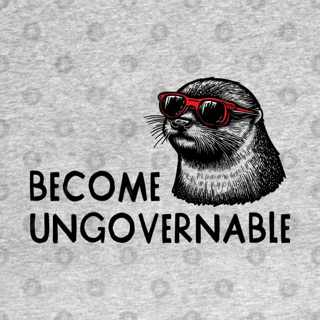 Become Ungovernable -sunglasses by BlackDogArtwork